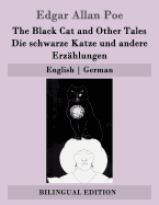 The Black Cat and Other Tales / Die schwarze Katze und andere Erz?hlungen: English German