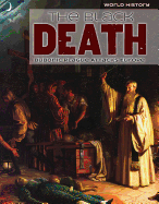 The Black Death: Bubonic Plague Attacks Europe