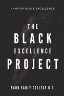 The Black Excellence Project: Bard Early College D.C.