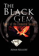 The Black Gem: Part I of the Elemental Series