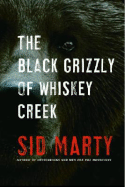 The Black Grizzly of Whiskey Creek