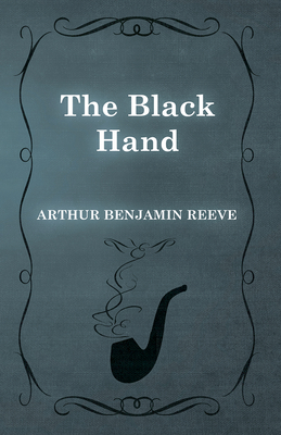 The Black Hand - Reeve, Arthur Benjamin