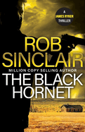 The Black Hornet: The INTENSE and GRIPPING action thriller from bestseller Rob Sinclair