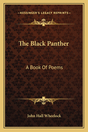 The black panther; a book of poems