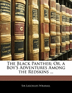 The Black Panther; Or, a Boy's Adventures Among the Redskins