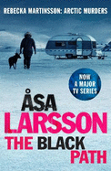 The Black Path: The Arctic Murders - A gripping and atmospheric murder mystery