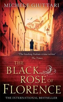 The Black Rose Of Florence - Giuttari, Michele