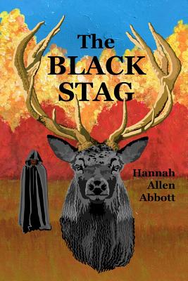 The Black Stag - Abbott, Hannah Allen