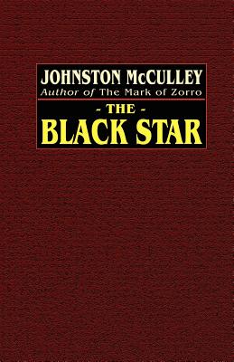 The Black Star - McCulley, Johnston