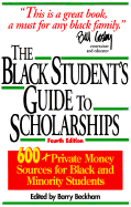 The Black Student's Guide to Scholarships: 500+ Private Money Sources for Black and Minority Students, Revised Edition