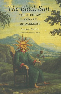 The Black Sun: The Alchemy and Art of Darkness Volume 10 - Marlan, Stanton