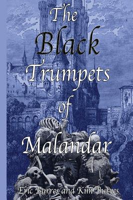 The Black Trumpets of Malandar - Burres, Kim, and Burres, Eric Blaine