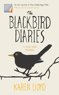The Blackbird Diaries: A Year with Wildlife