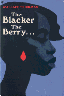 The Blacker the Berry: A Novel of Negro Life