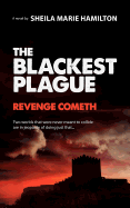 The Blackest Plague: Revenge Cometh