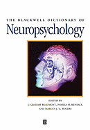 The Blackwell Dictionary of Neuropsychology