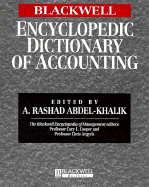 The Blackwell Encyclopedia of Management and Encyclopedic Dictionaries, the Blackwell Encyclopedic Dictionary of Accounting - Abdel-Khalik, A Rashad (Editor)