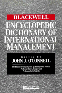 The Blackwell Encyclopedia of Management and Encyclopedic Dictionaries, the Blackwell Encyclopedic Dictionary of International Management
