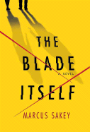 The Blade Itself - Sakey, Marcus