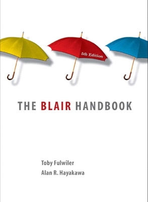 The Blair Handbook - Fulwiler, Toby, and Hayakawa, Alan R