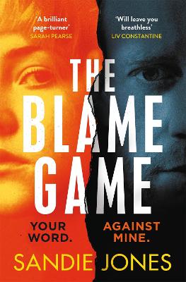 The Blame Game: A page-turningly addictive psychological thriller from the author of the Reese Witherspoon Book Club pick The Other Woman - Jones, Sandie
