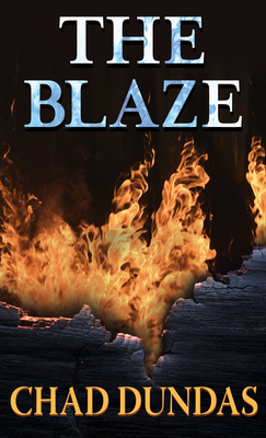 The Blaze - Dundas, Chad