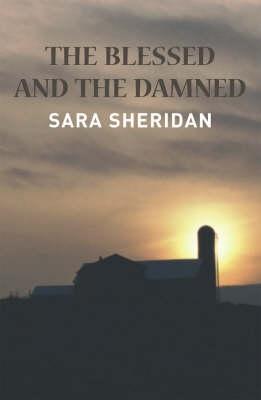 The Blessed and the Damned - Sheridan, Sara