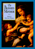 The Blessed Mother - Hayes, Gwynne, and Rh Value Publishing