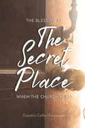 The Blessing in the Secret Place: When the Church Hurts