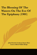 The Blessing Of The Waters On The Eve Of The Epiphany (1901)