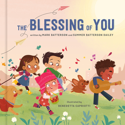 The Blessing of You - Batterson, Mark, and Dailey, Summer Batterson