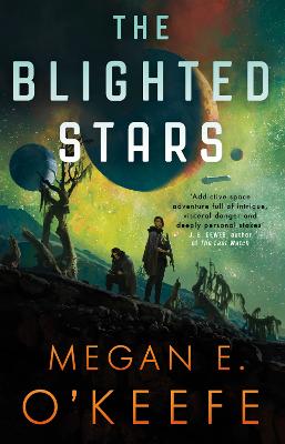 The Blighted Stars - O'Keefe, Megan E.