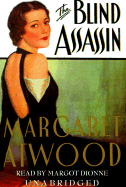 The Blind Assassin - Atwood, Margaret (Read by), and Dionne, Margot (Read by)