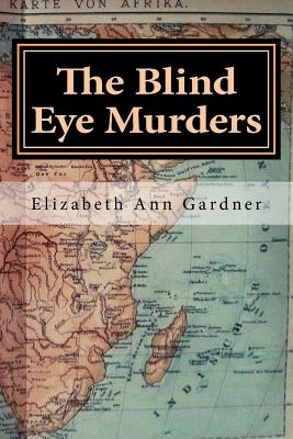 The Blind Eye Murders - Gardner, Elizabeth Ann