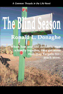 The Blind Season: Common Threads in the Life