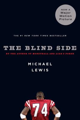 The Blind Side: Evolution of a Game - Lewis, Michael