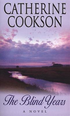 The Blind Years - Cookson, and Cookson, Catherine