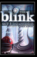 The Blink: Incarnation: Dreams and Illusions: ACT I