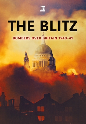 The Blitz: Bombers Over Britain 1940-41 - Key Publishing