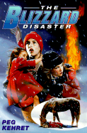 The Blizzard Disaster - Kehret, Peg, and Weeks, Albert Loren