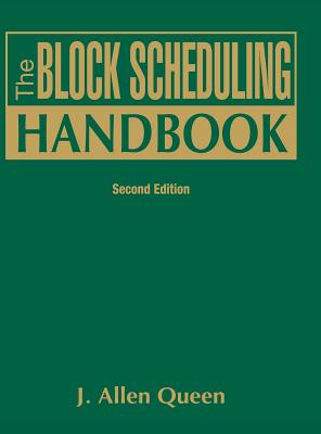 The Block Scheduling Handbook - Queen, J Allen