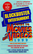 The Blockbuster Entertainment Guide to Movies and Videos
