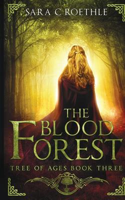 The Blood Forest - Roethle, Sara C
