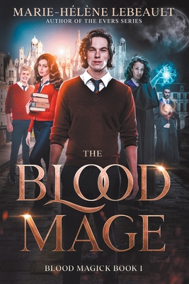 The Blood Mage - Lebeault, Marie-Hlne
