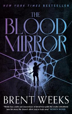 The Blood Mirror: Book Four of the Lightbringer series - Weeks, Brent
