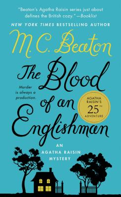 The Blood of an Englishman: An Agatha Raisin Mystery - Beaton, M C