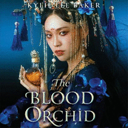 The Blood Orchid: the high-anticipated sequel to The Scarlet Alchemist!