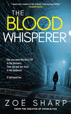THE BLOOD WHISPERER: a mind-twisting psychological thriller - Sharp, Zoe