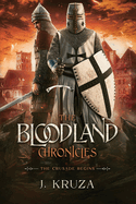 The Bloodland Chronicles: The Crusade Begins