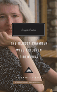 The Bloody Chamber, Wise Children, Fireworks: Introduction by Joan Acocella